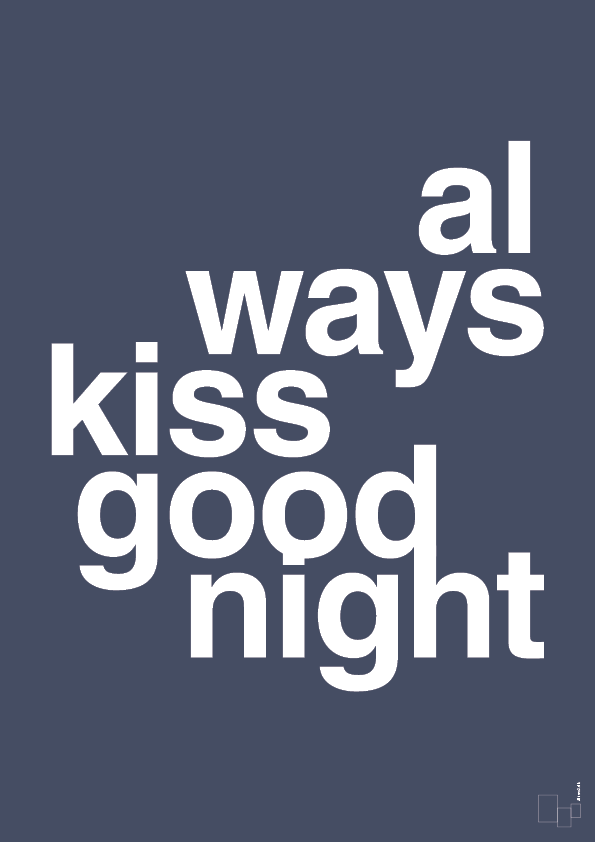 always kiss good night - Plakat med Ordsprog i Petrol