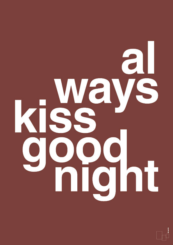 always kiss good night - Plakat med Ordsprog i Red Pepper