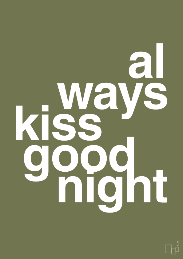 always kiss good night - Plakat med Ordsprog i Secret Meadow