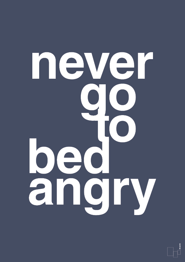 never go to bed angry - Plakat med Ordsprog i Petrol