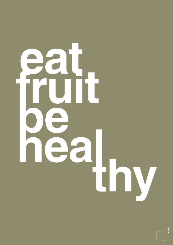eat fruit be healthy - Plakat med Ordsprog i Misty Forrest
