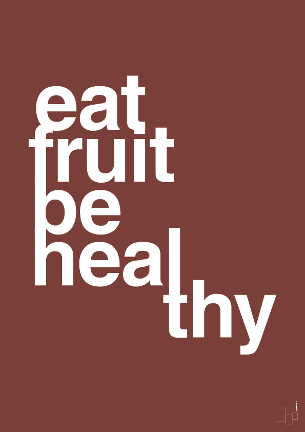 eat fruit be healthy - Plakat med Ordsprog i Red Pepper