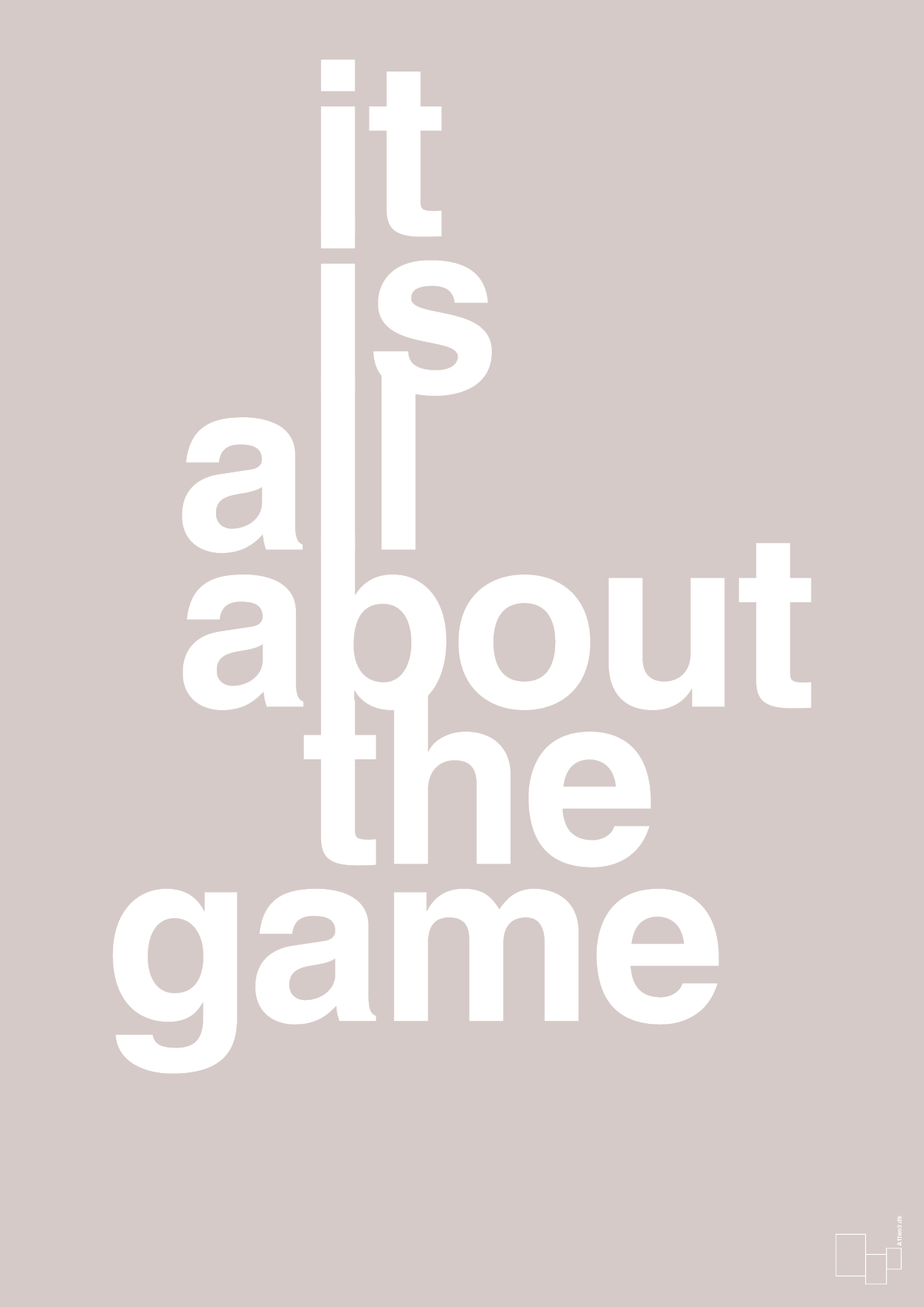 it is all about the game - Plakat med Sport & Fritid i Broken Beige