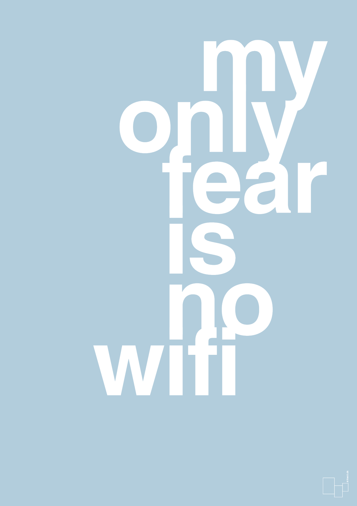 my only fear is no wifi - Plakat med Sport & Fritid i Heavenly Blue
