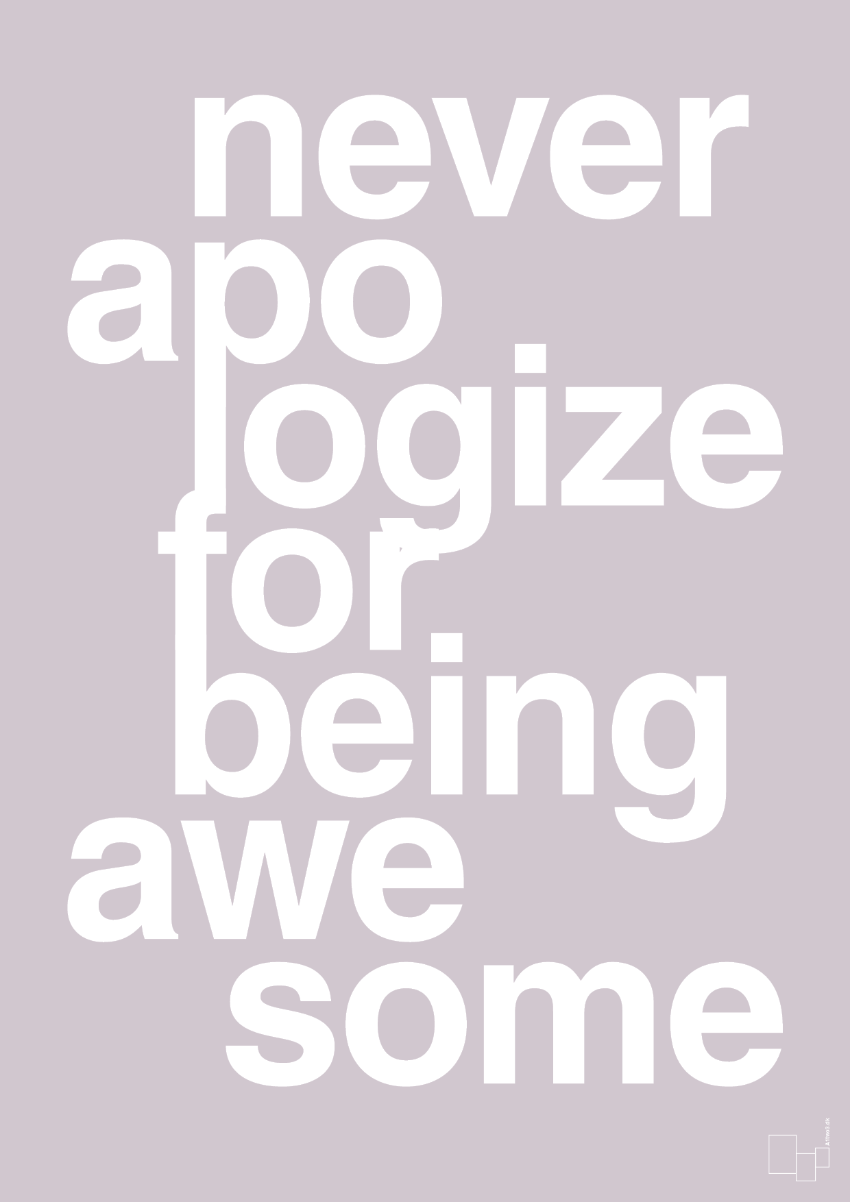 never apologize for being awesome - Plakat med Sport & Fritid i Dusty Lilac
