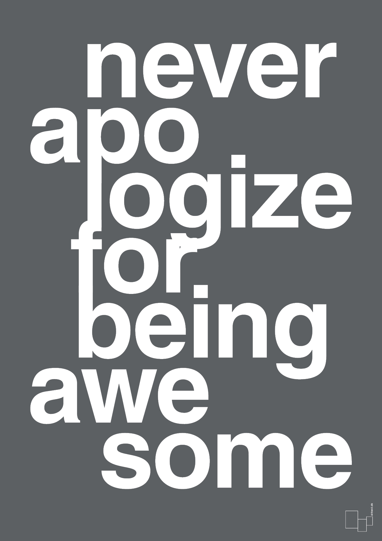 never apologize for being awesome - Plakat med Sport & Fritid i Graphic Charcoal