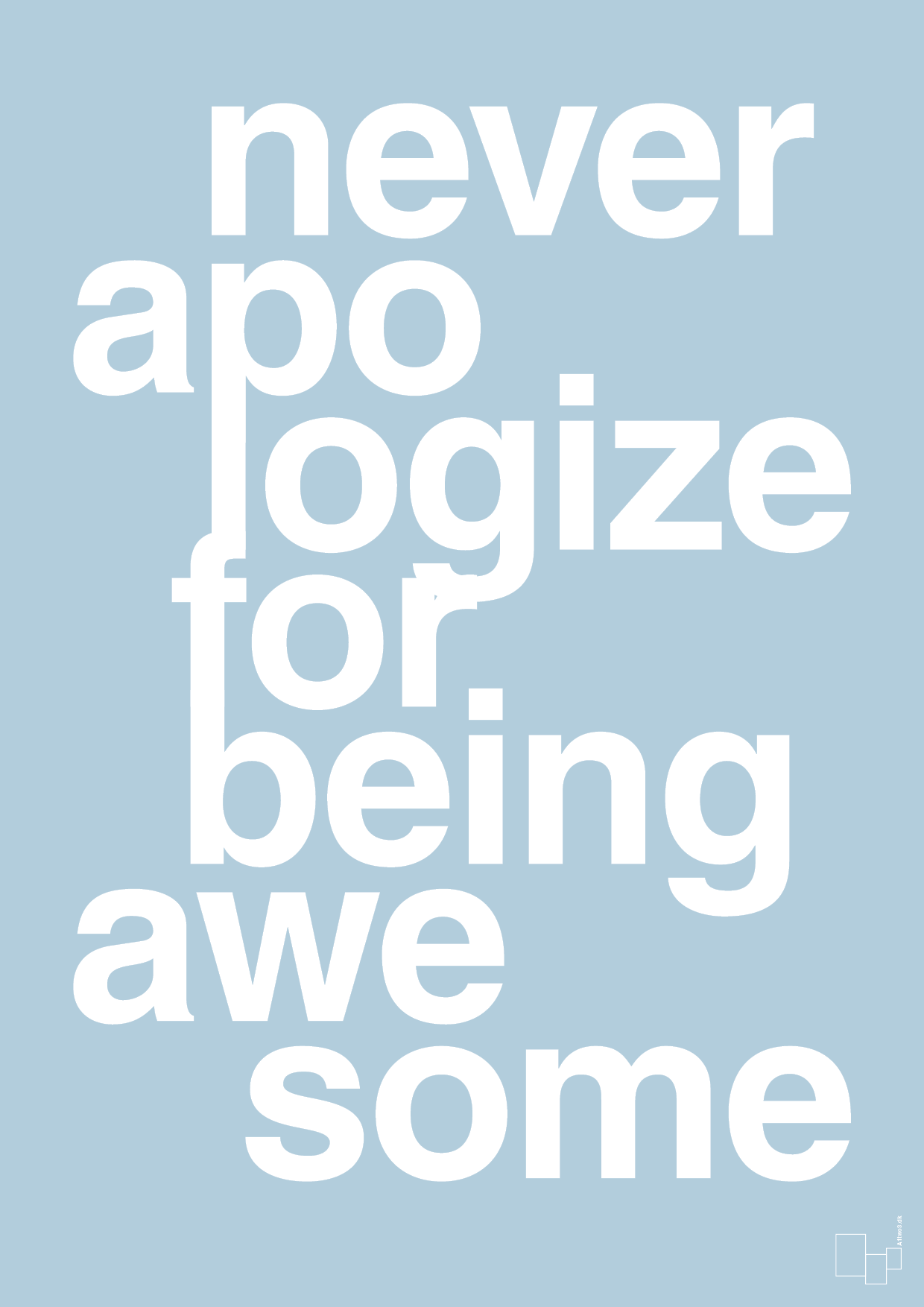 never apologize for being awesome - Plakat med Sport & Fritid i Heavenly Blue
