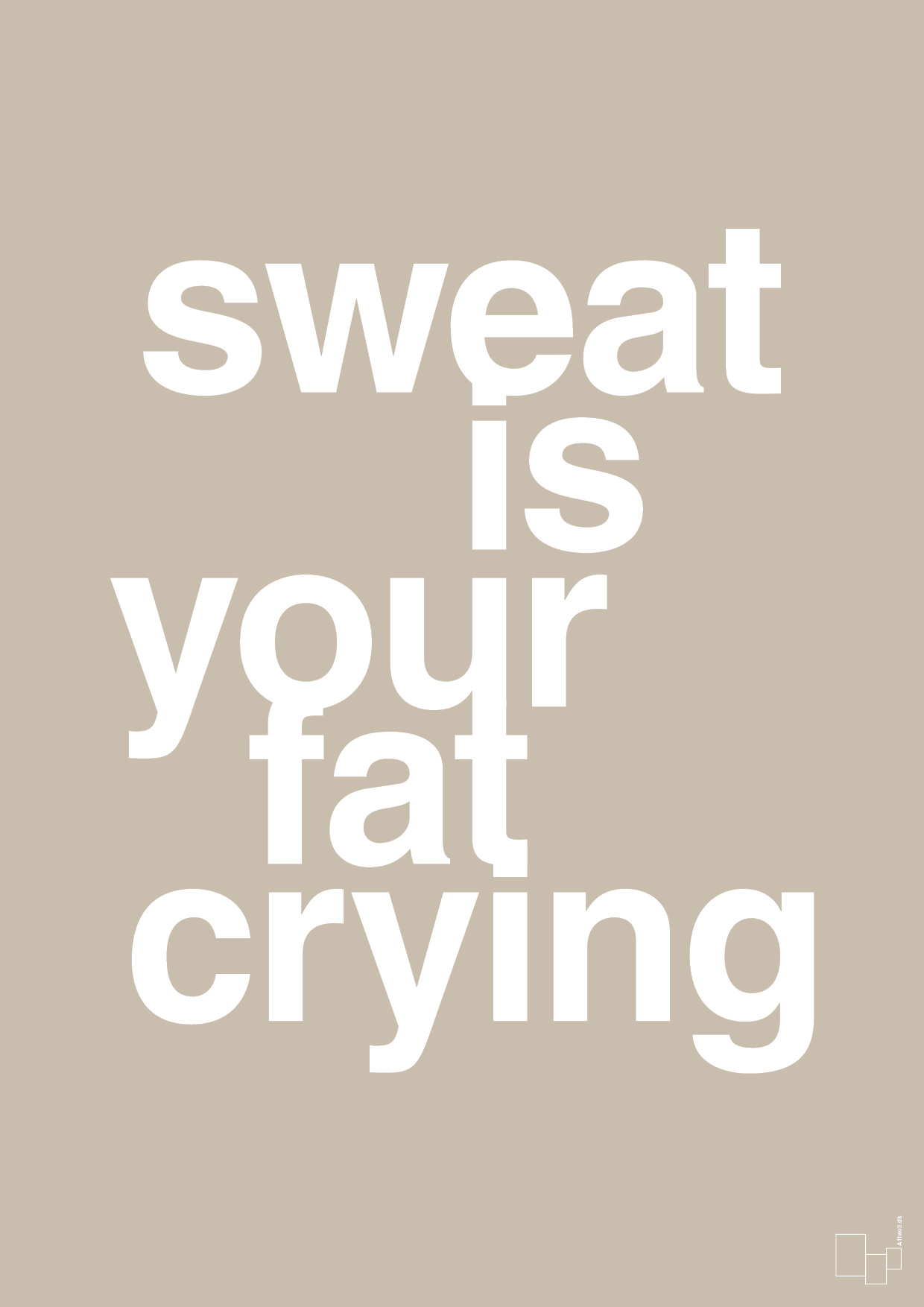 sweat is your fat crying - Plakat med Sport & Fritid i Creamy Mushroom