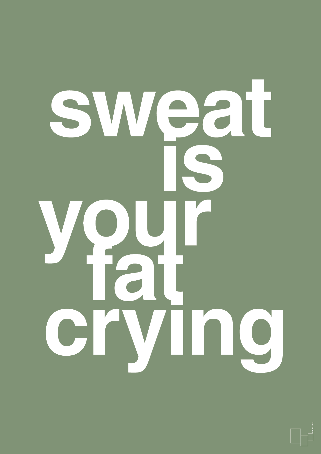sweat is your fat crying - Plakat med Sport & Fritid i Jade