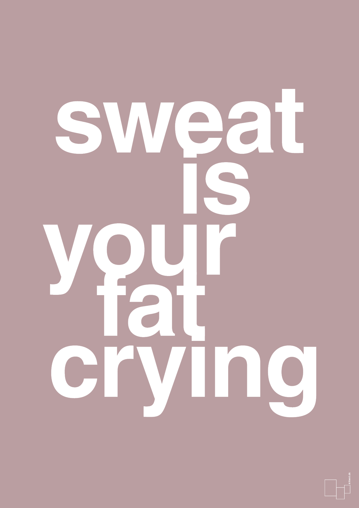 sweat is your fat crying - Plakat med Sport & Fritid i Light Rose