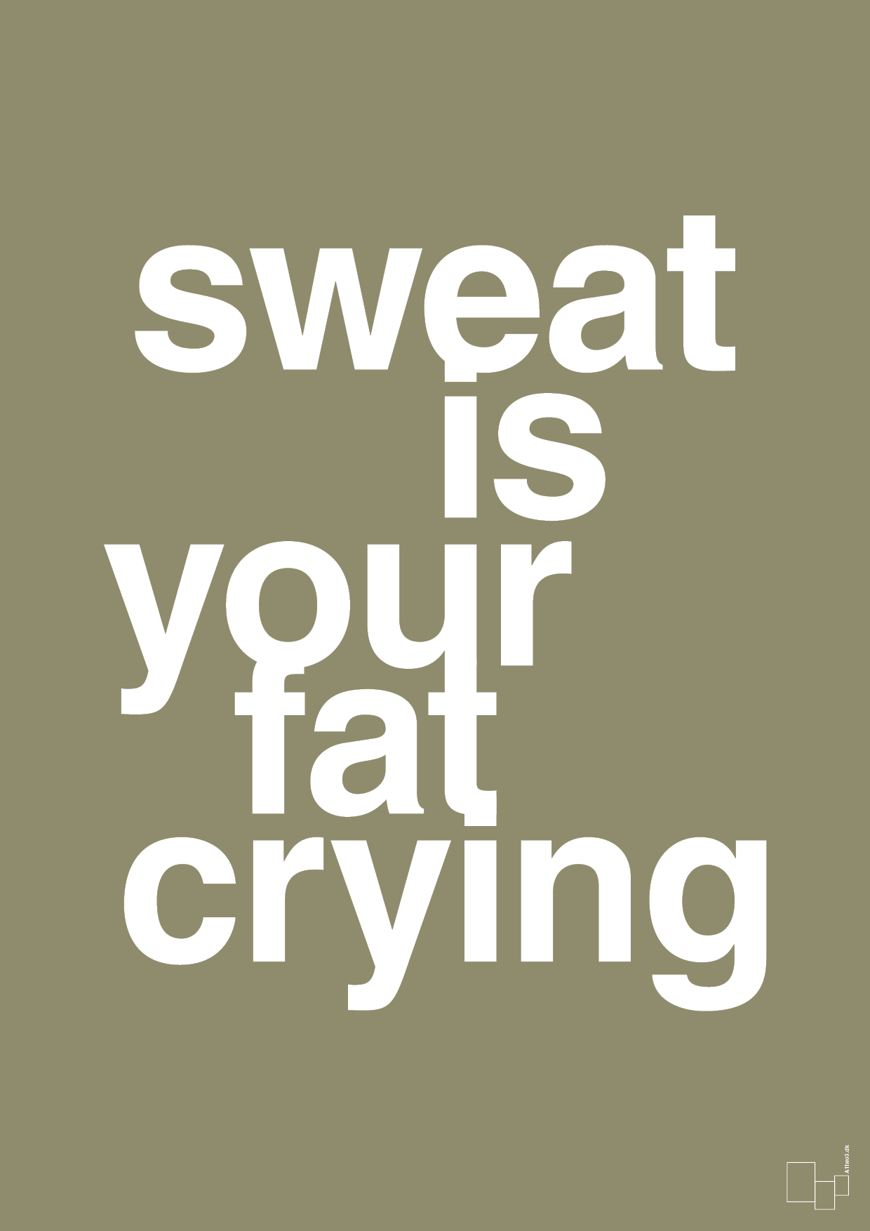 sweat is your fat crying - Plakat med Sport & Fritid i Misty Forrest