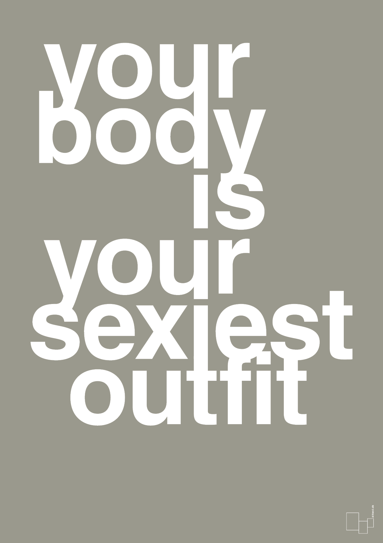 your body is your sexiest outfit - Plakat med Sport & Fritid i Battleship Gray