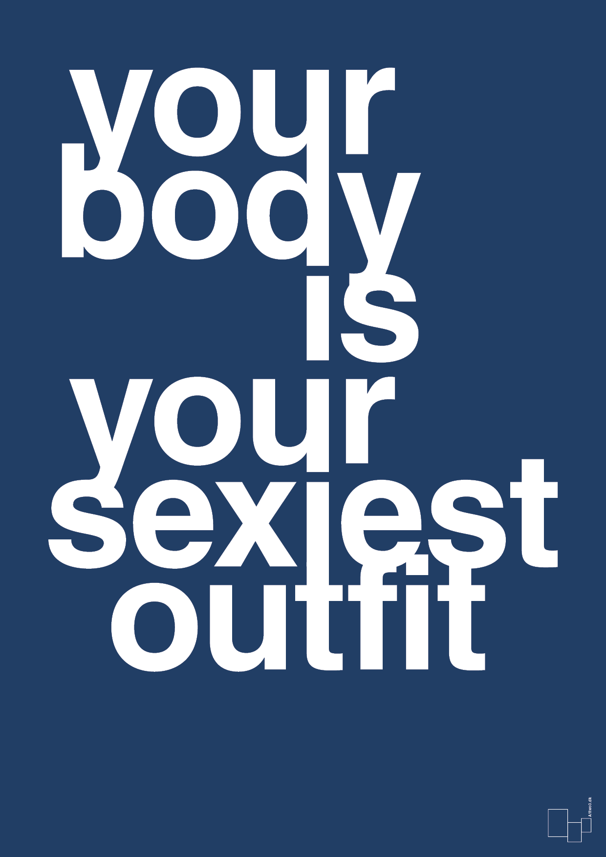 your body is your sexiest outfit - Plakat med Sport & Fritid i Lapis Blue