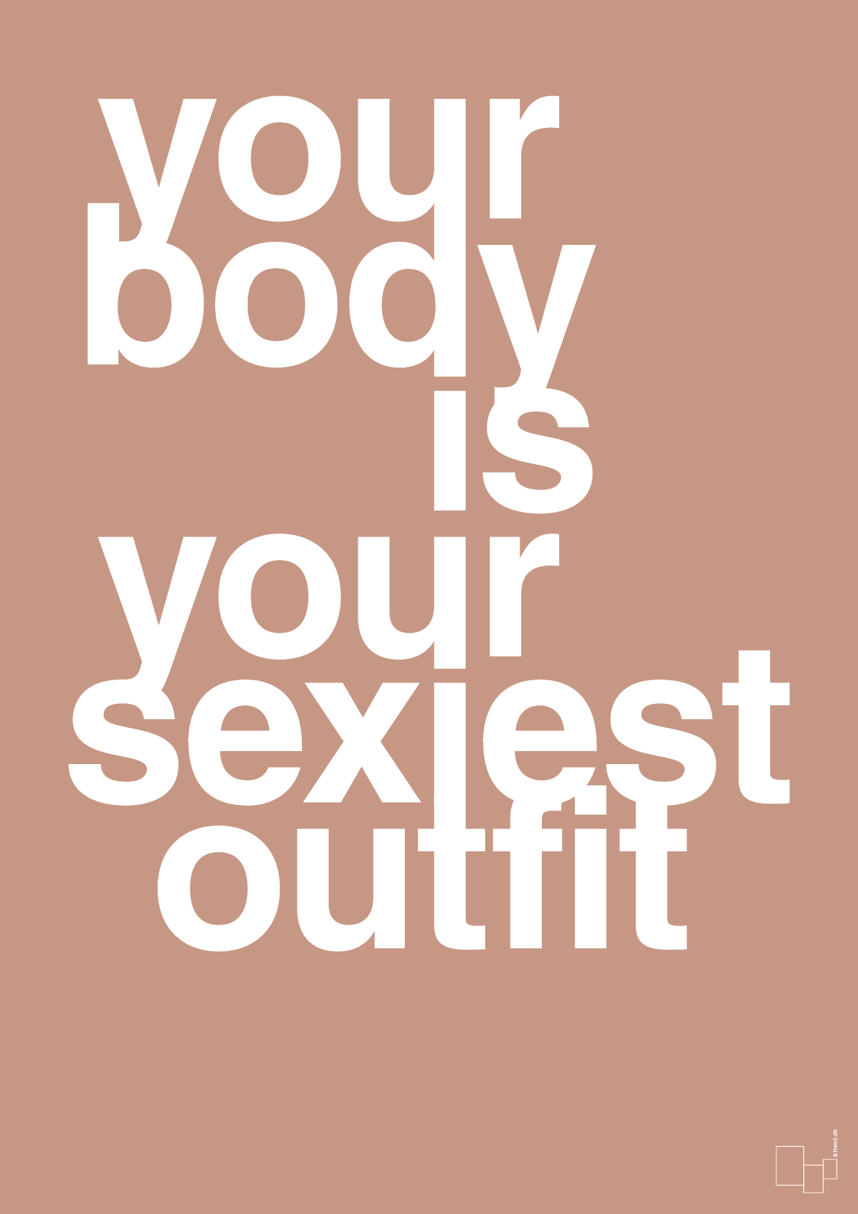 your body is your sexiest outfit - Plakat med Sport & Fritid i Powder