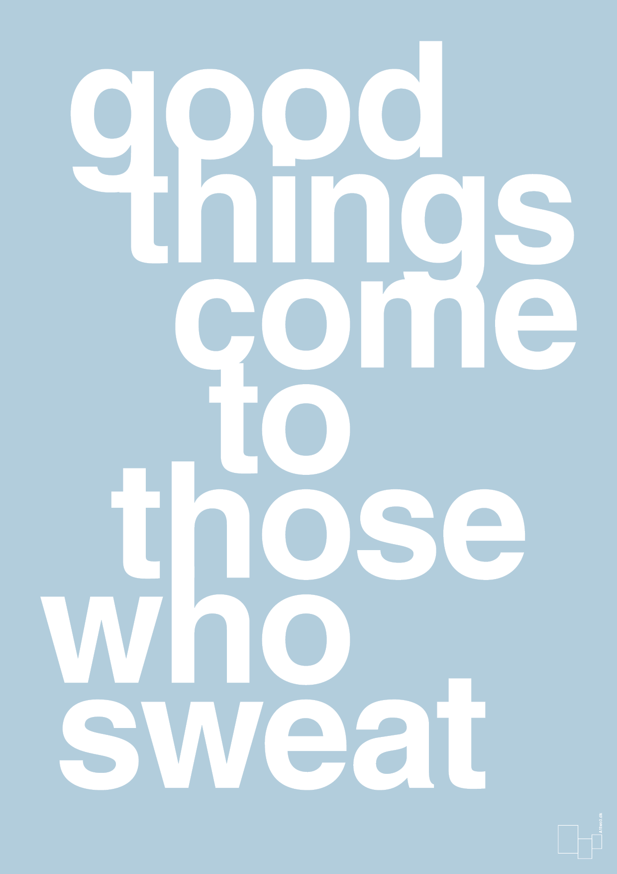 good things come to those who sweat - Plakat med Sport & Fritid i Heavenly Blue