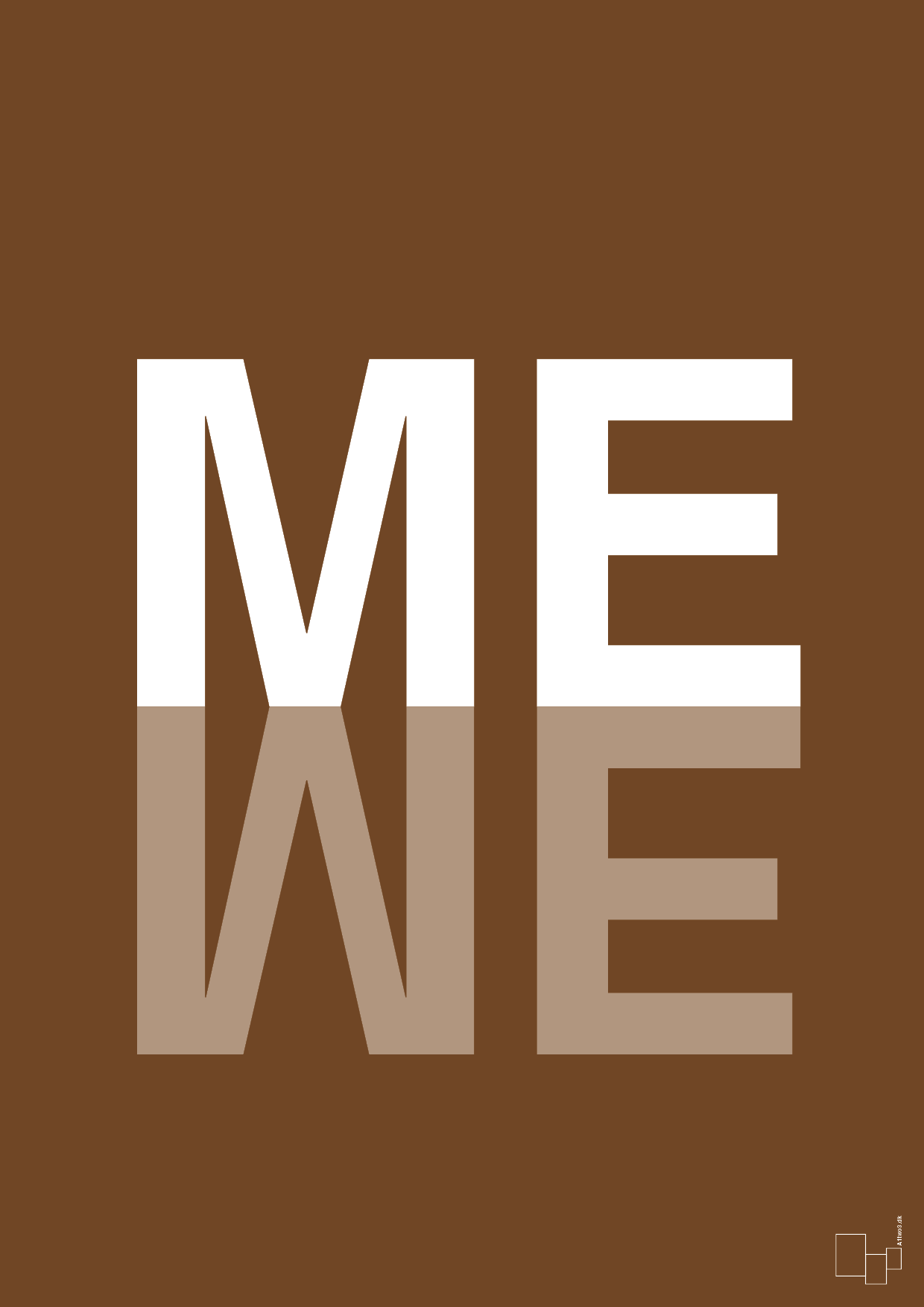 me we - Plakat med Ord i Dark Brown