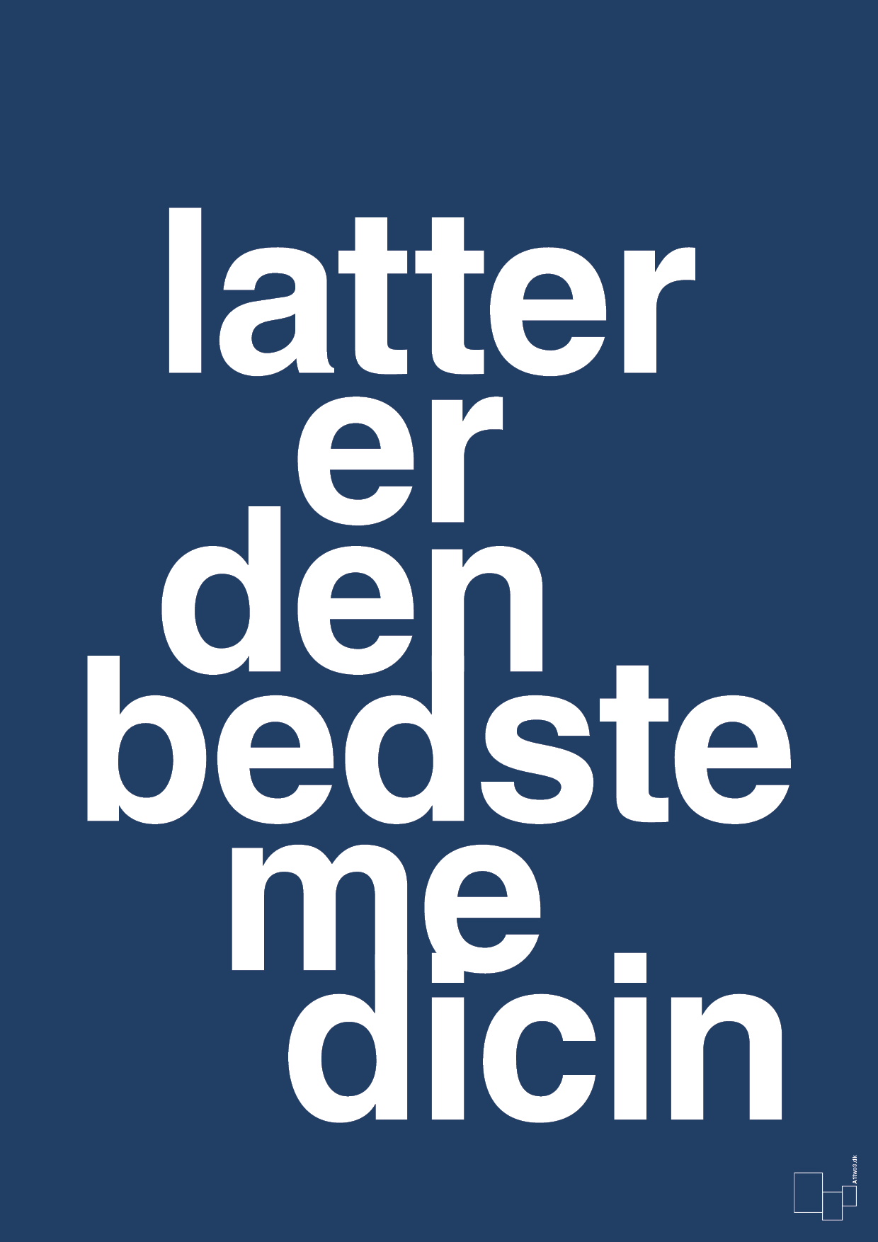 latter er den bedste medicin - Plakat med Ordsprog i Lapis Blue