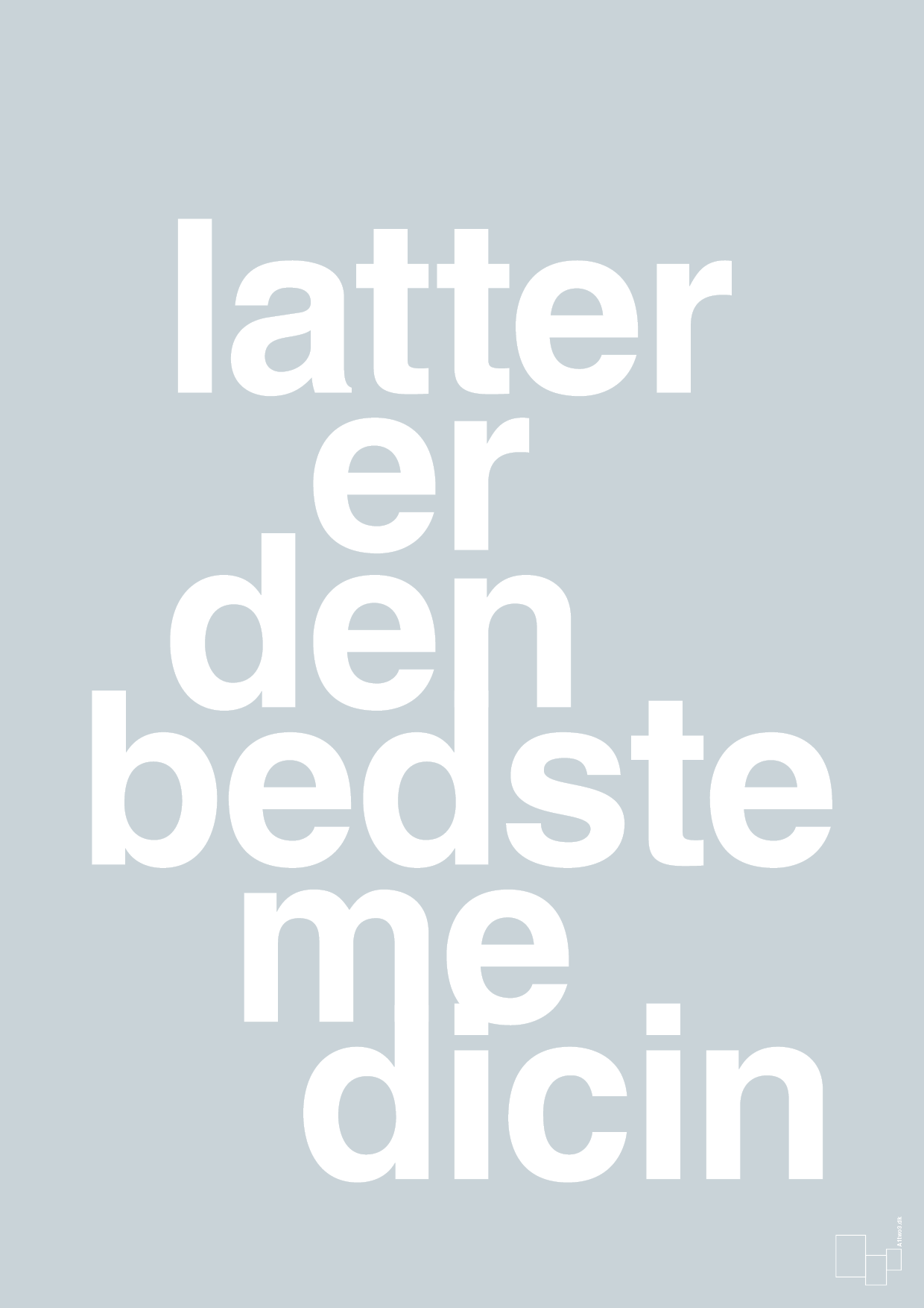 latter er den bedste medicin - Plakat med Ordsprog i Light Drizzle