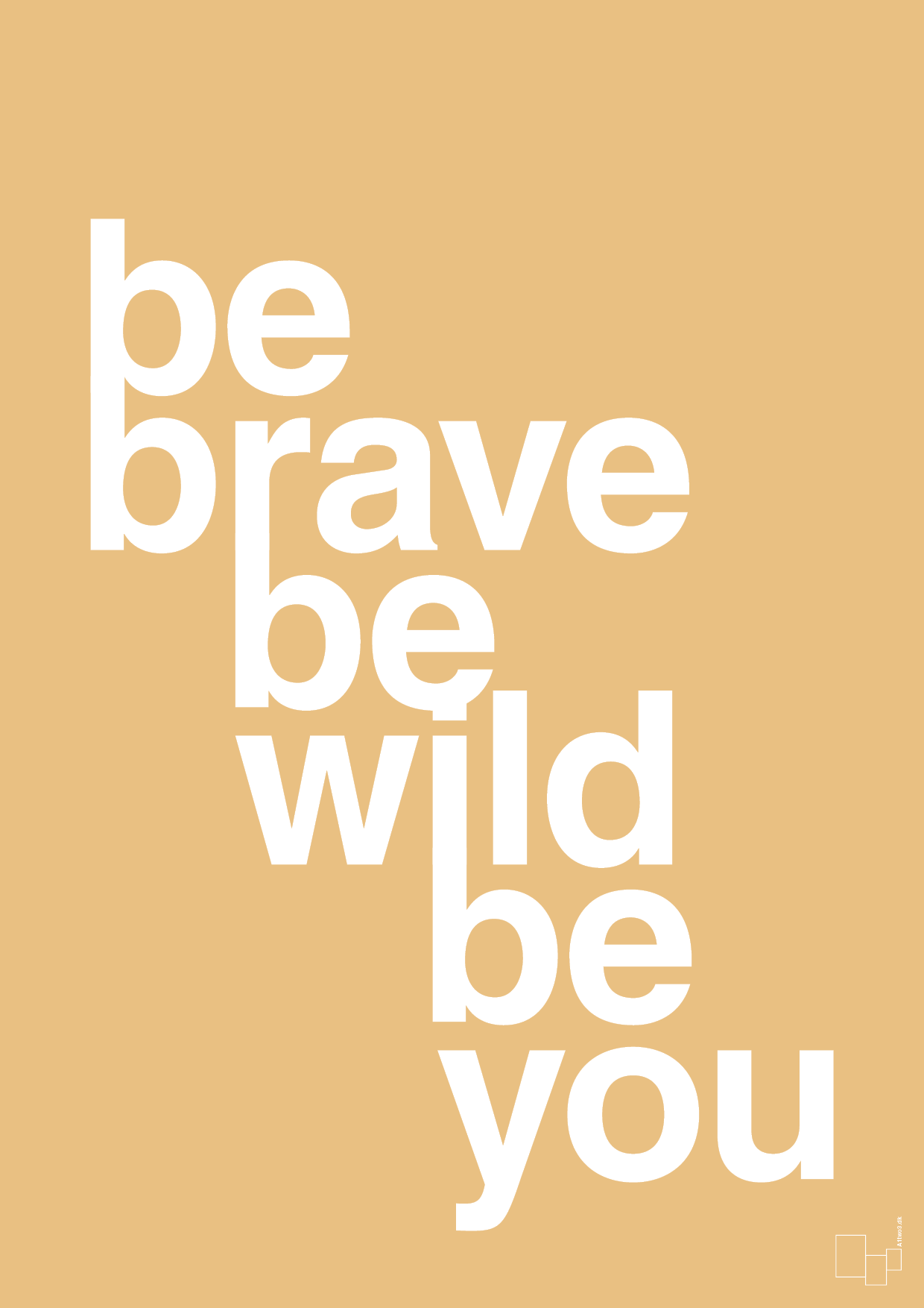 be brave be wild be you - Plakat med Ordsprog i Charismatic
