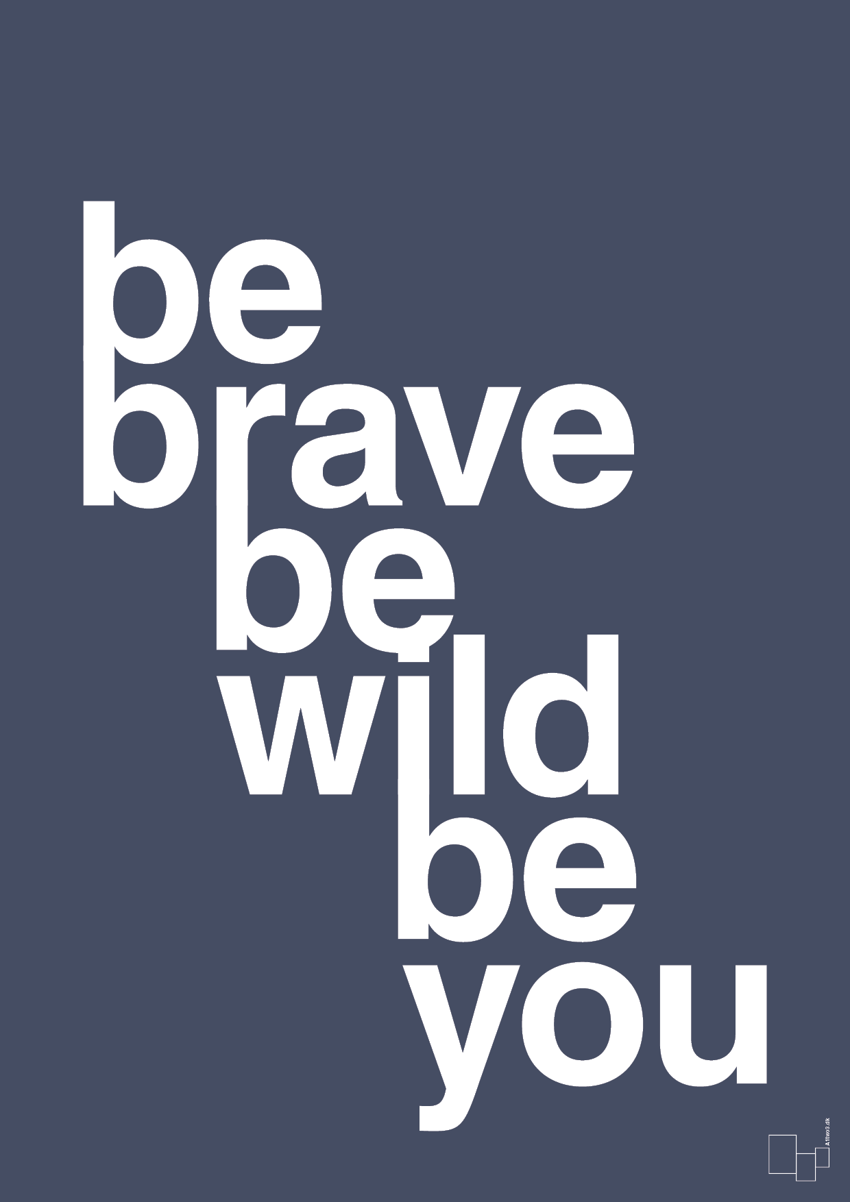 be brave be wild be you - Plakat med Ordsprog i Petrol