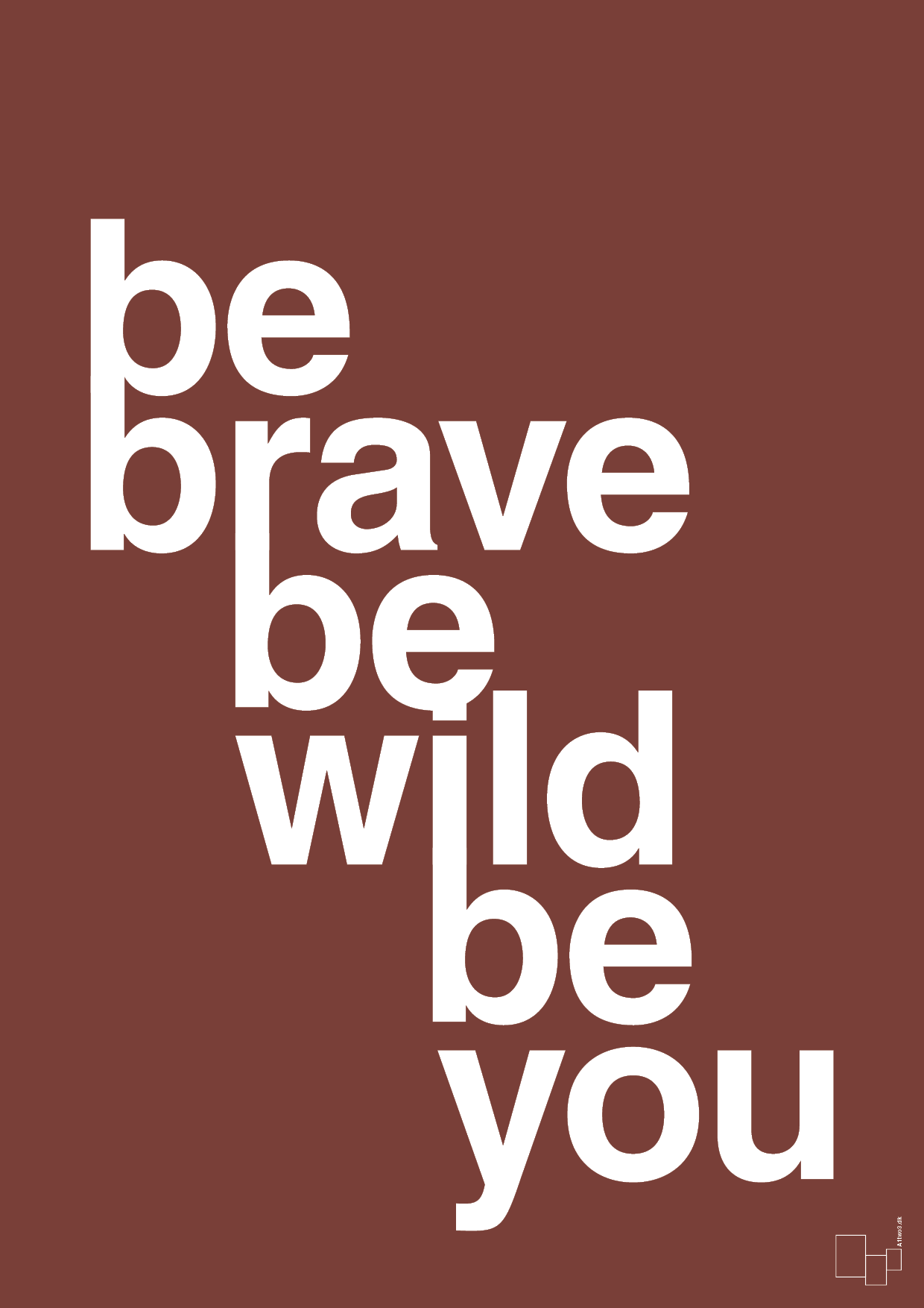be brave be wild be you - Plakat med Ordsprog i Red Pepper
