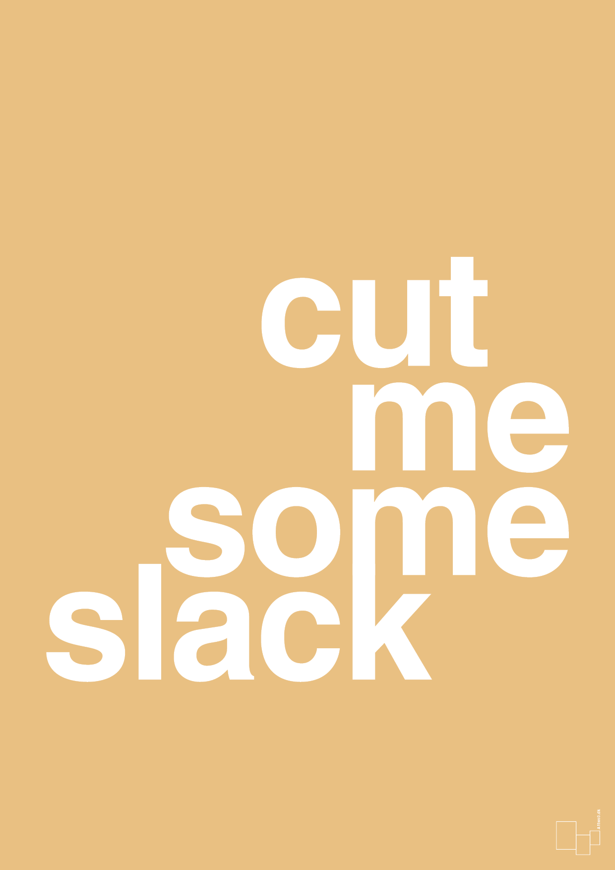 cut me some slack - Plakat med Ordsprog i Charismatic