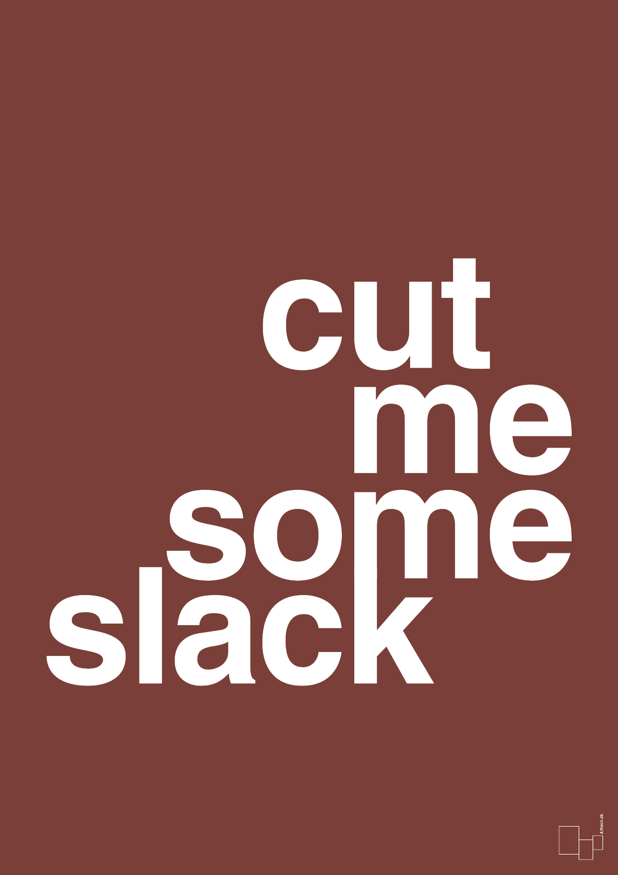 cut me some slack - Plakat med Ordsprog i Red Pepper