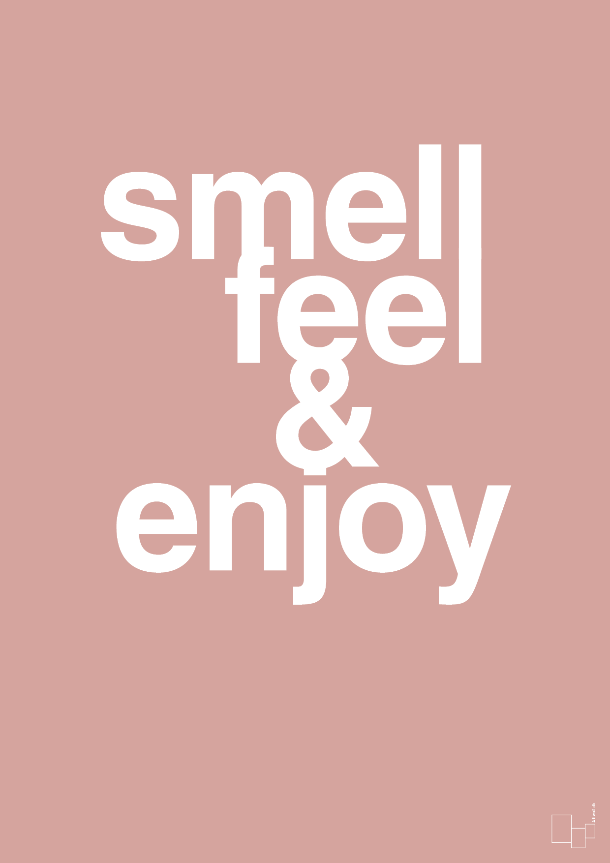 smell feel enjoy - Plakat med Ordsprog i Bubble Shell