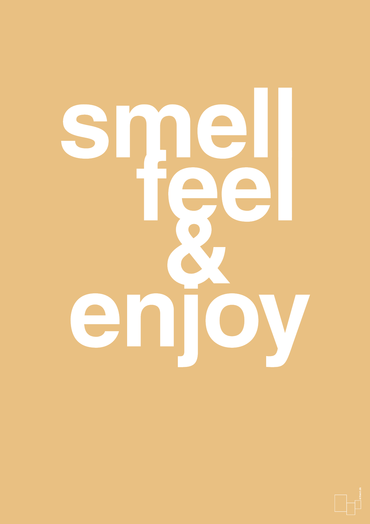 smell feel enjoy - Plakat med Ordsprog i Charismatic