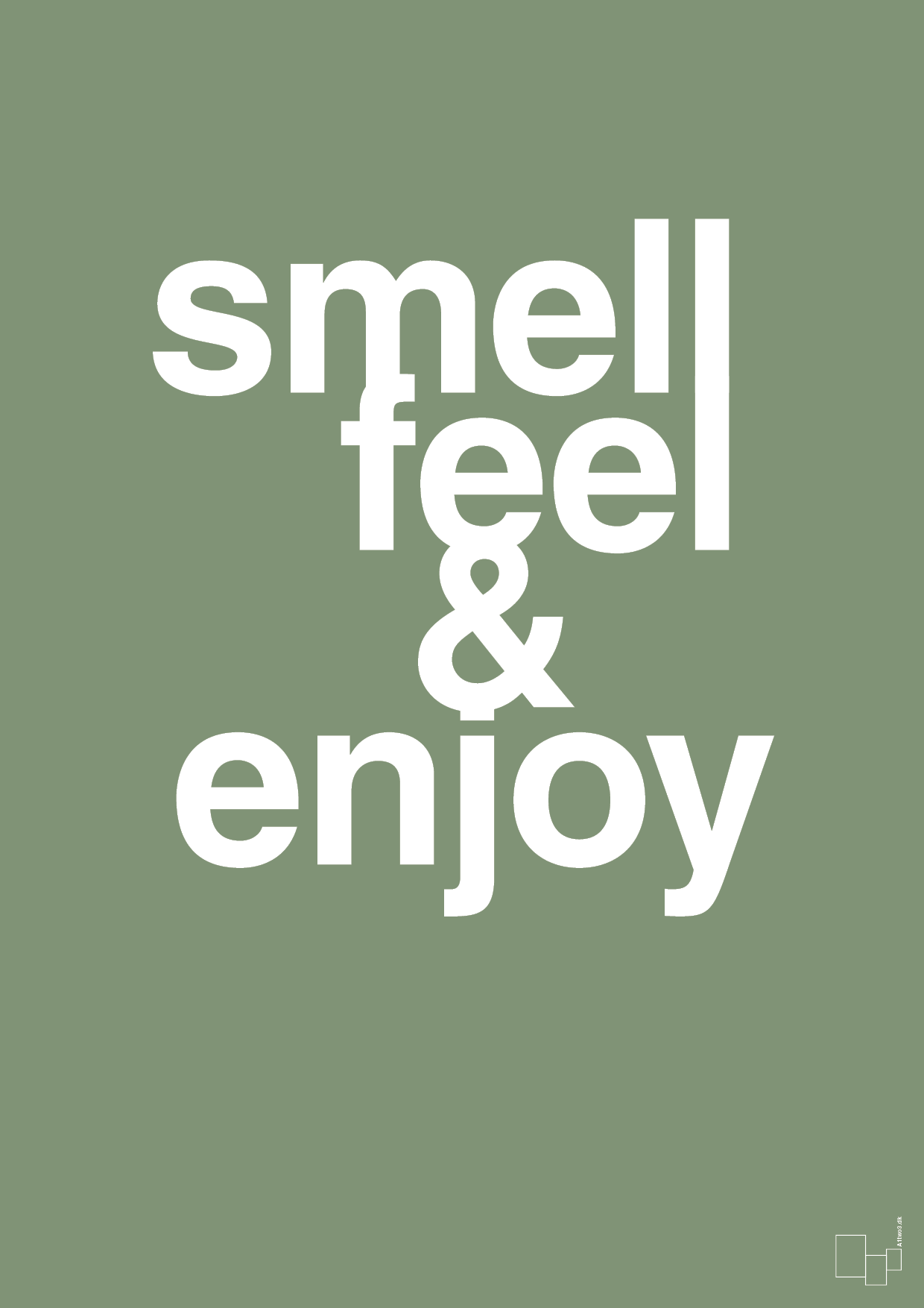 smell feel enjoy - Plakat med Ordsprog i Jade