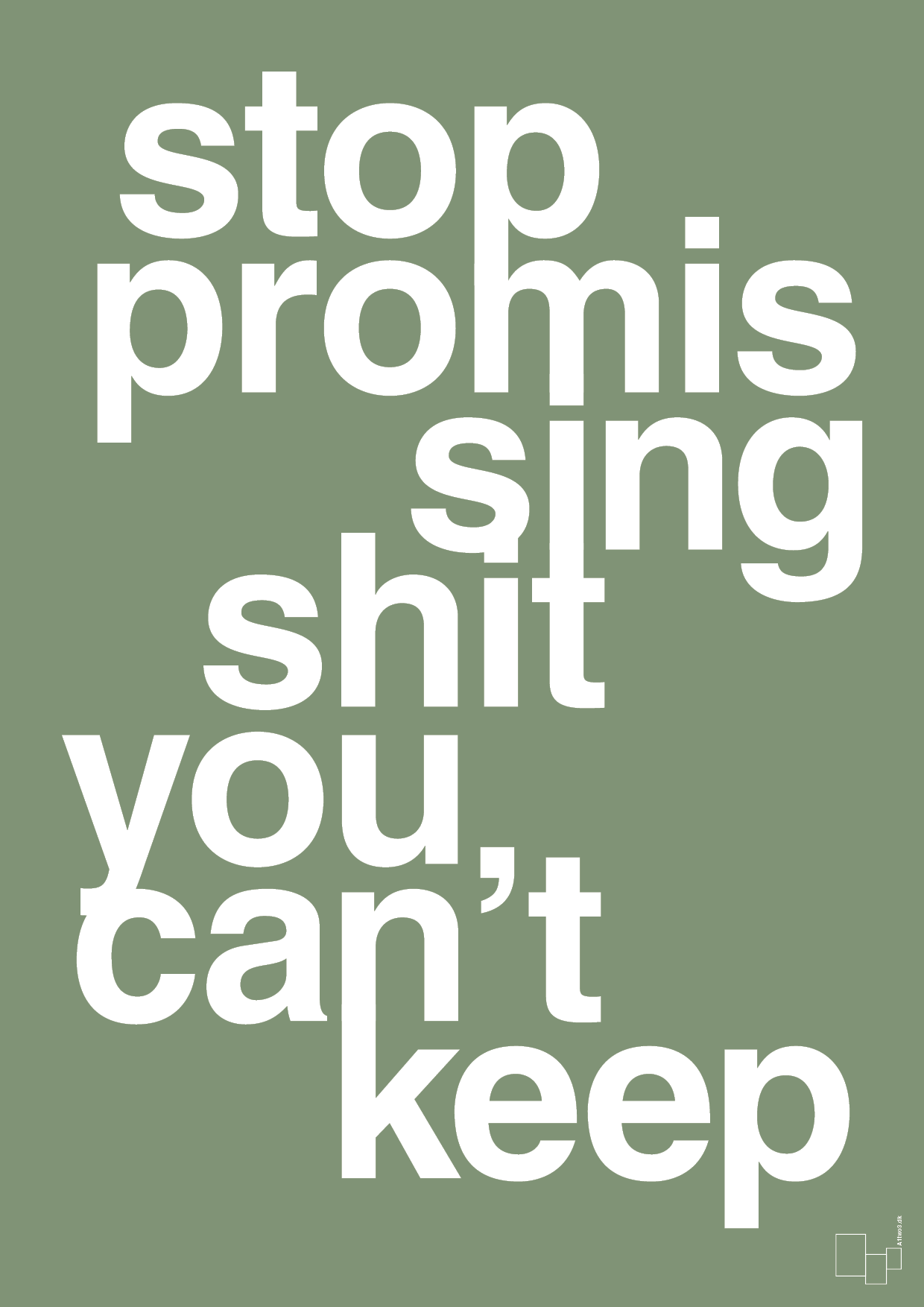 stop promissing shit you cant keep - Plakat med Ordsprog i Jade