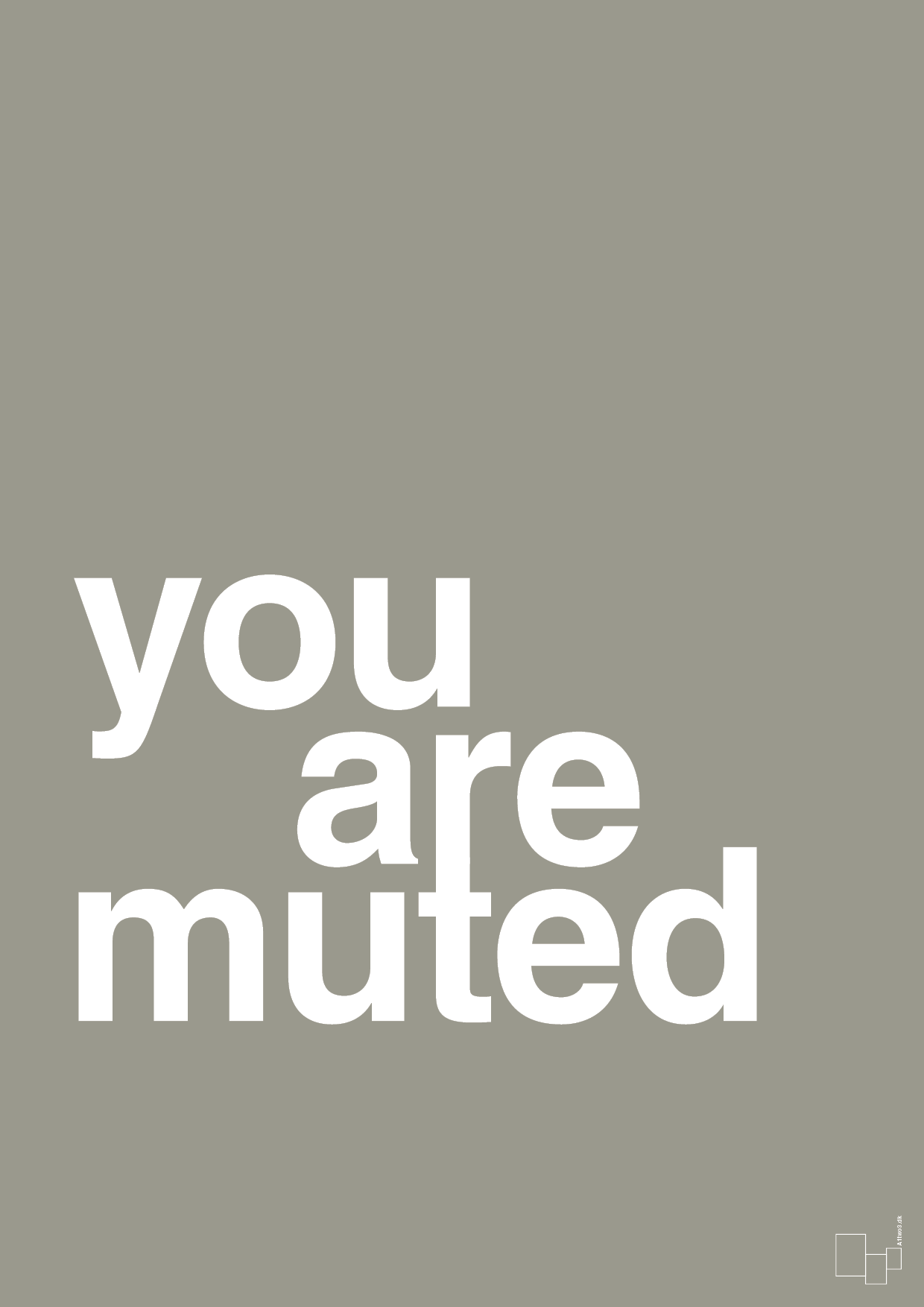 you are muted - Plakat med Ordsprog i Battleship Gray