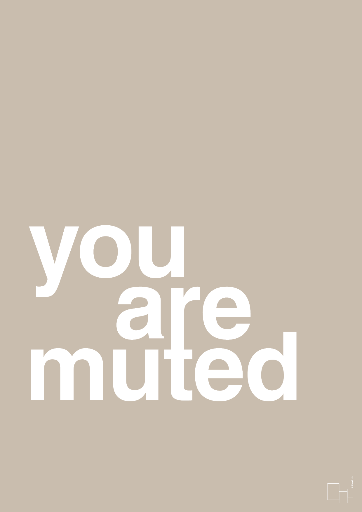 you are muted - Plakat med Ordsprog i Creamy Mushroom