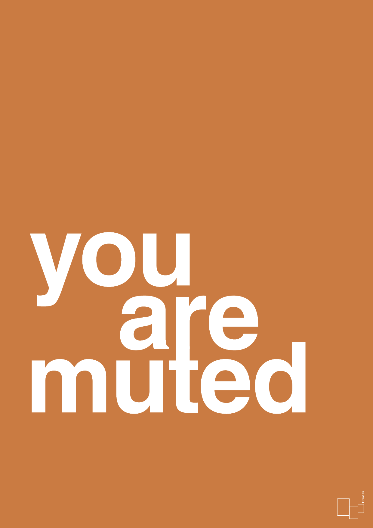 you are muted - Plakat med Ordsprog i Rumba Orange