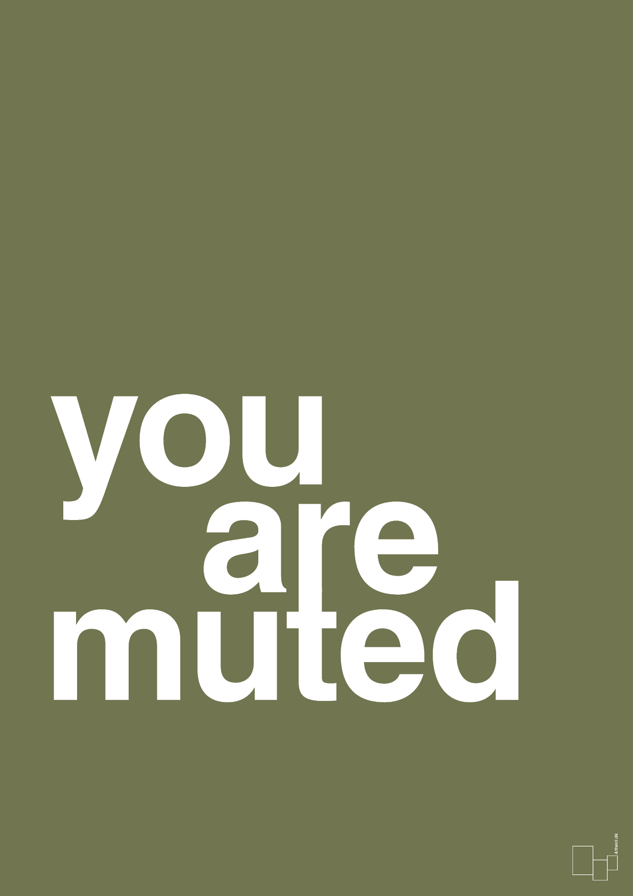 you are muted - Plakat med Ordsprog i Secret Meadow