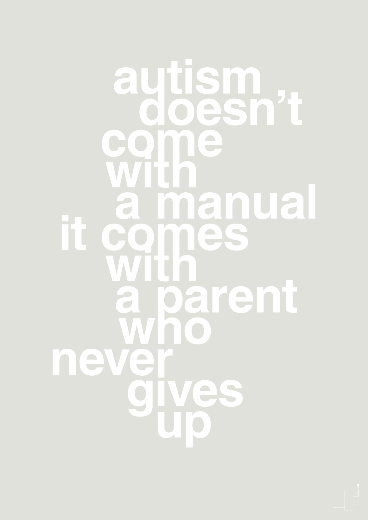 autism doesnt come with a manual it comes with a parent who never gives up - Plakat med Samfund i Painters White