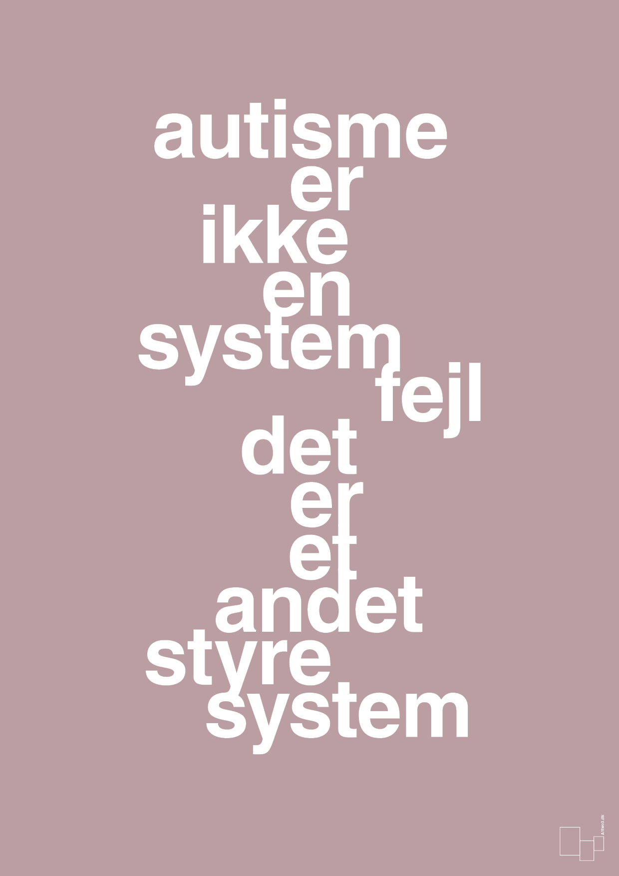 autisme er ikke en systemfejl - Plakat med Samfund i Light Rose