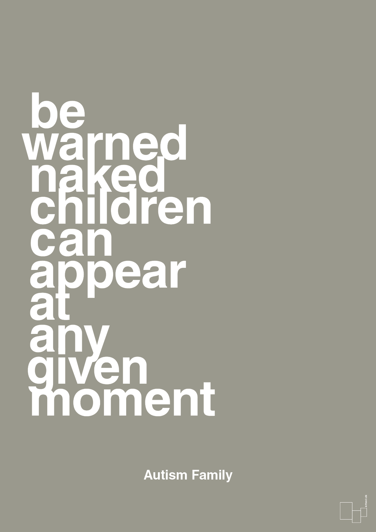 be warned naked children can appear at any given moment - Plakat med Samfund i Battleship Gray