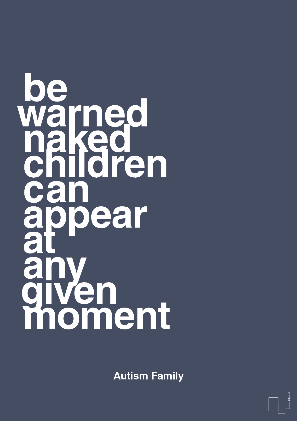 be warned naked children can appear at any given moment - Plakat med Samfund i Petrol