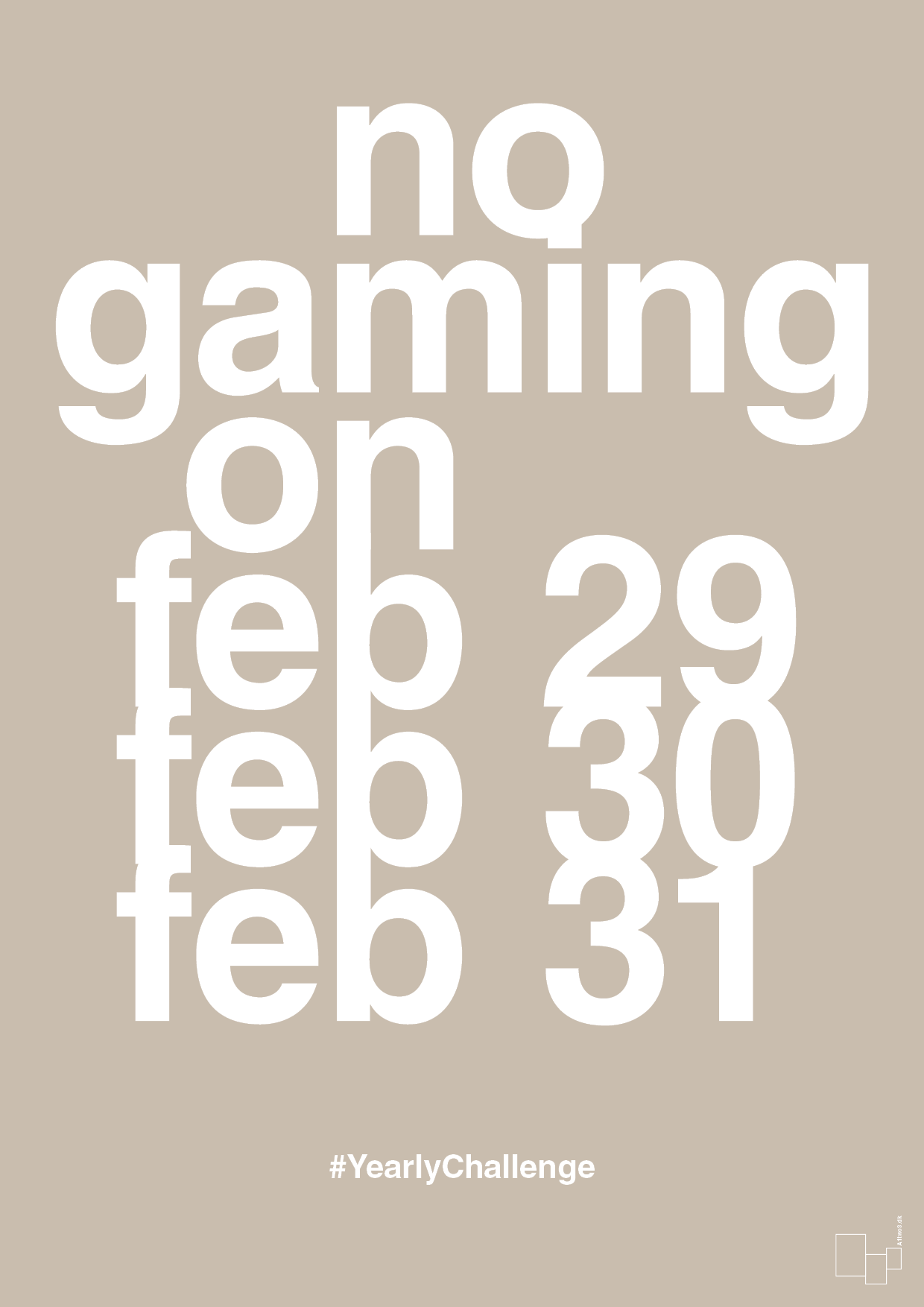 no gaming on feb 29 30 31 - Plakat med Sport & Fritid i Creamy Mushroom