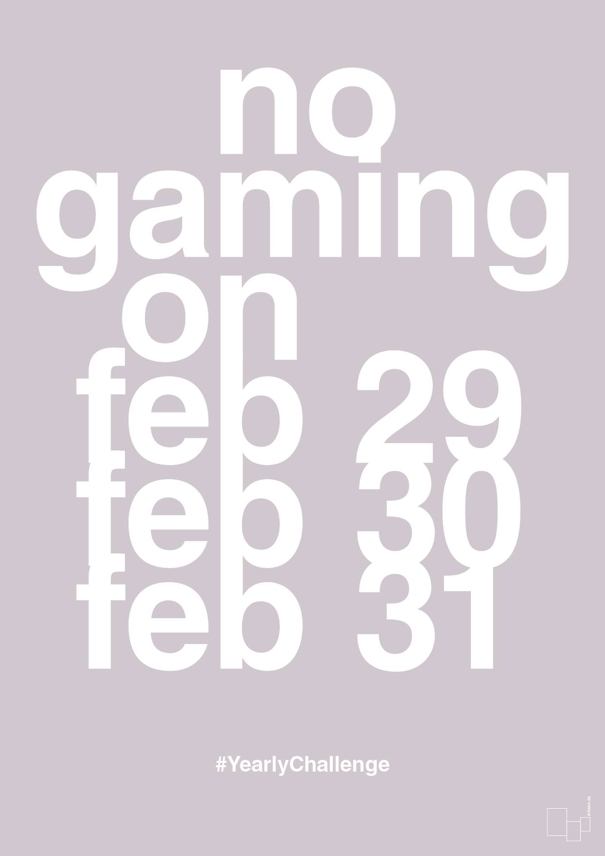 no gaming on feb 29 30 31 - Plakat med Sport & Fritid i Dusty Lilac