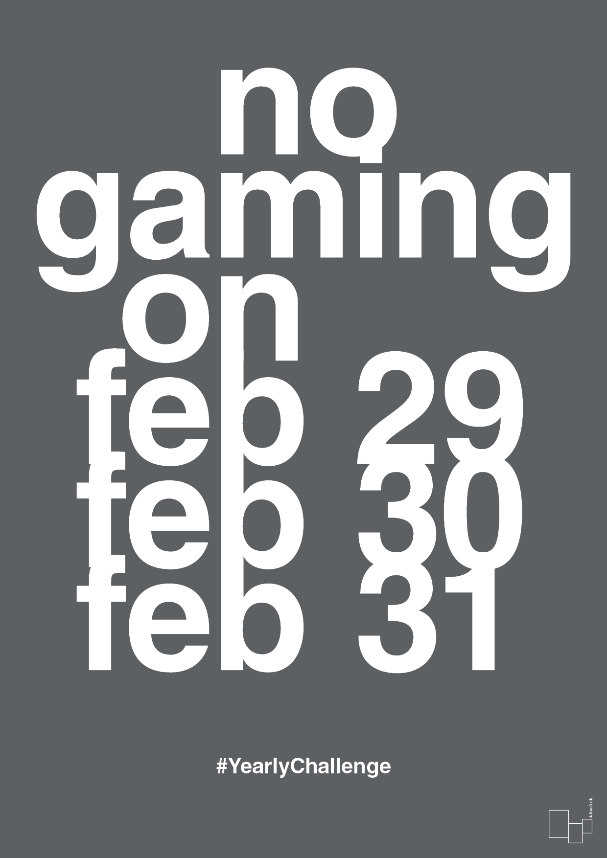 no gaming on feb 29 30 31 - Plakat med Sport & Fritid i Graphic Charcoal