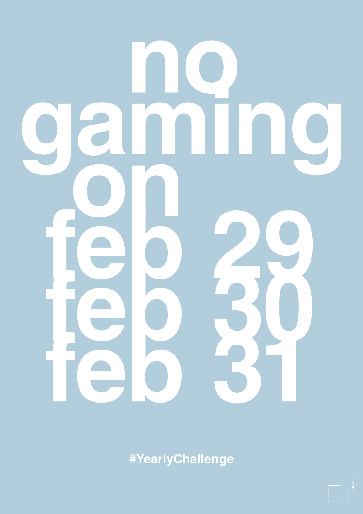 no gaming on feb 29 30 31 - Plakat med Sport & Fritid i Heavenly Blue