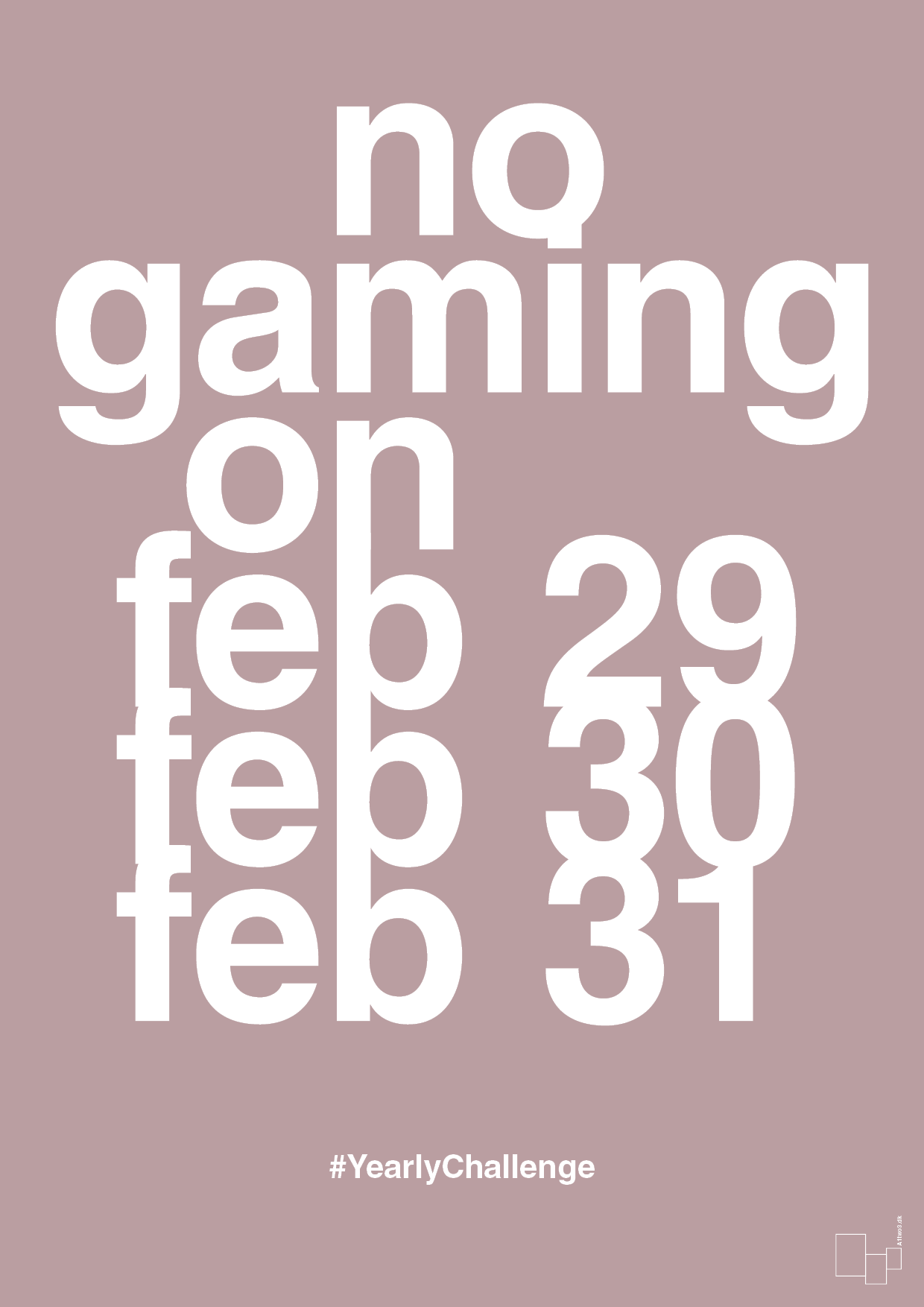 no gaming on feb 29 30 31 - Plakat med Sport & Fritid i Light Rose