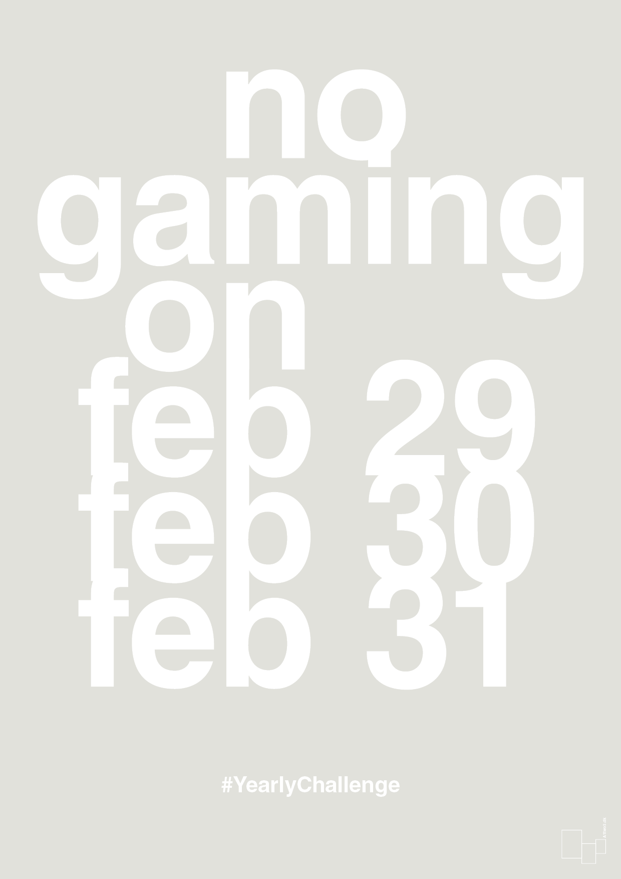 no gaming on feb 29 30 31 - Plakat med Sport & Fritid i Painters White