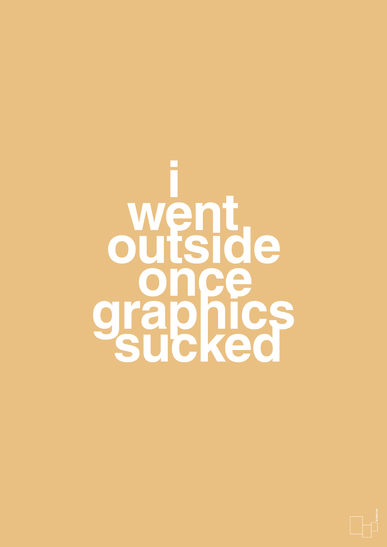 i went outside once graphics sucked - Plakat med Sport & Fritid i Charismatic