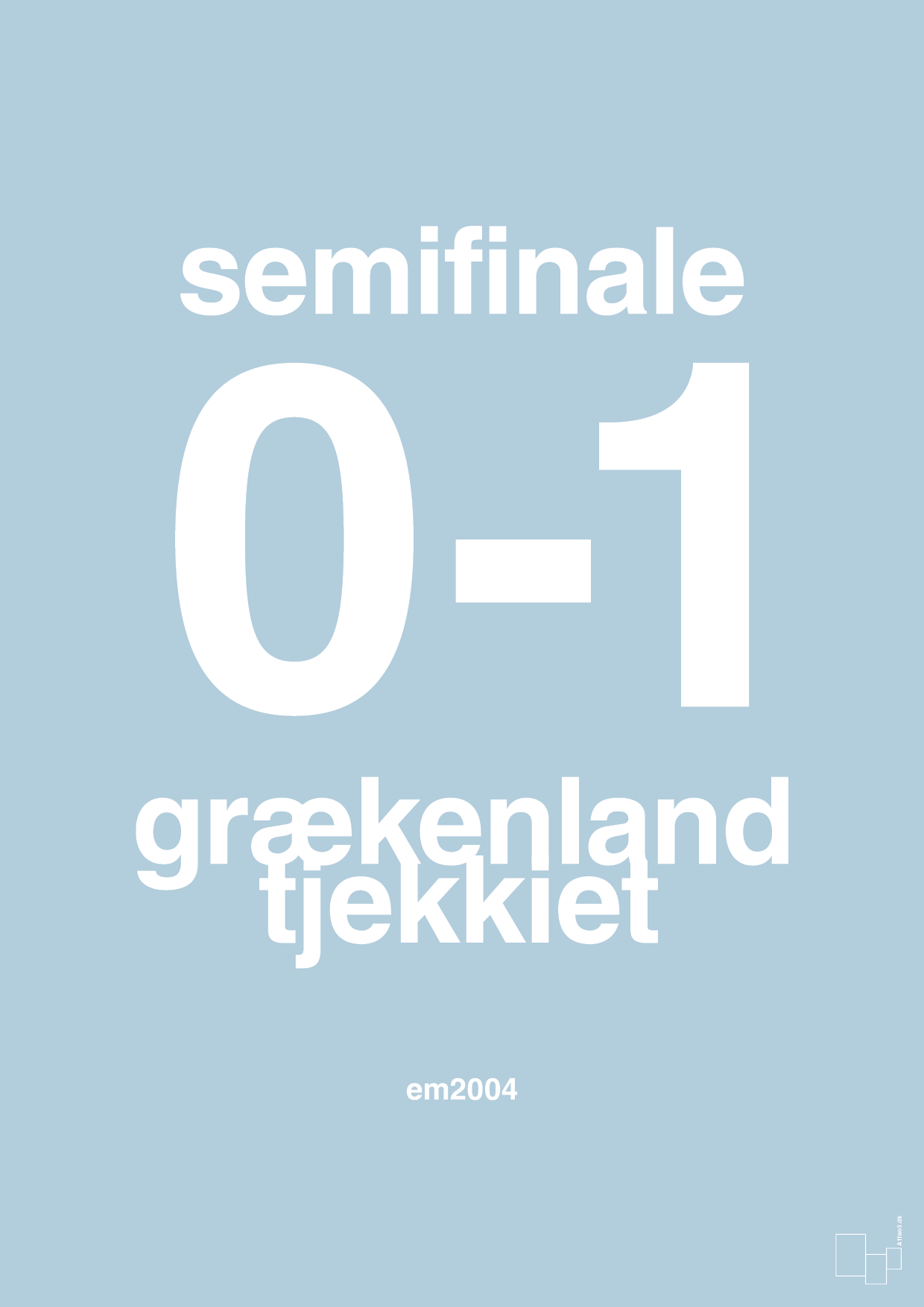 resultat for fodbold em semifinale A i 2004 - Plakat med Sport & Fritid i Heavenly Blue