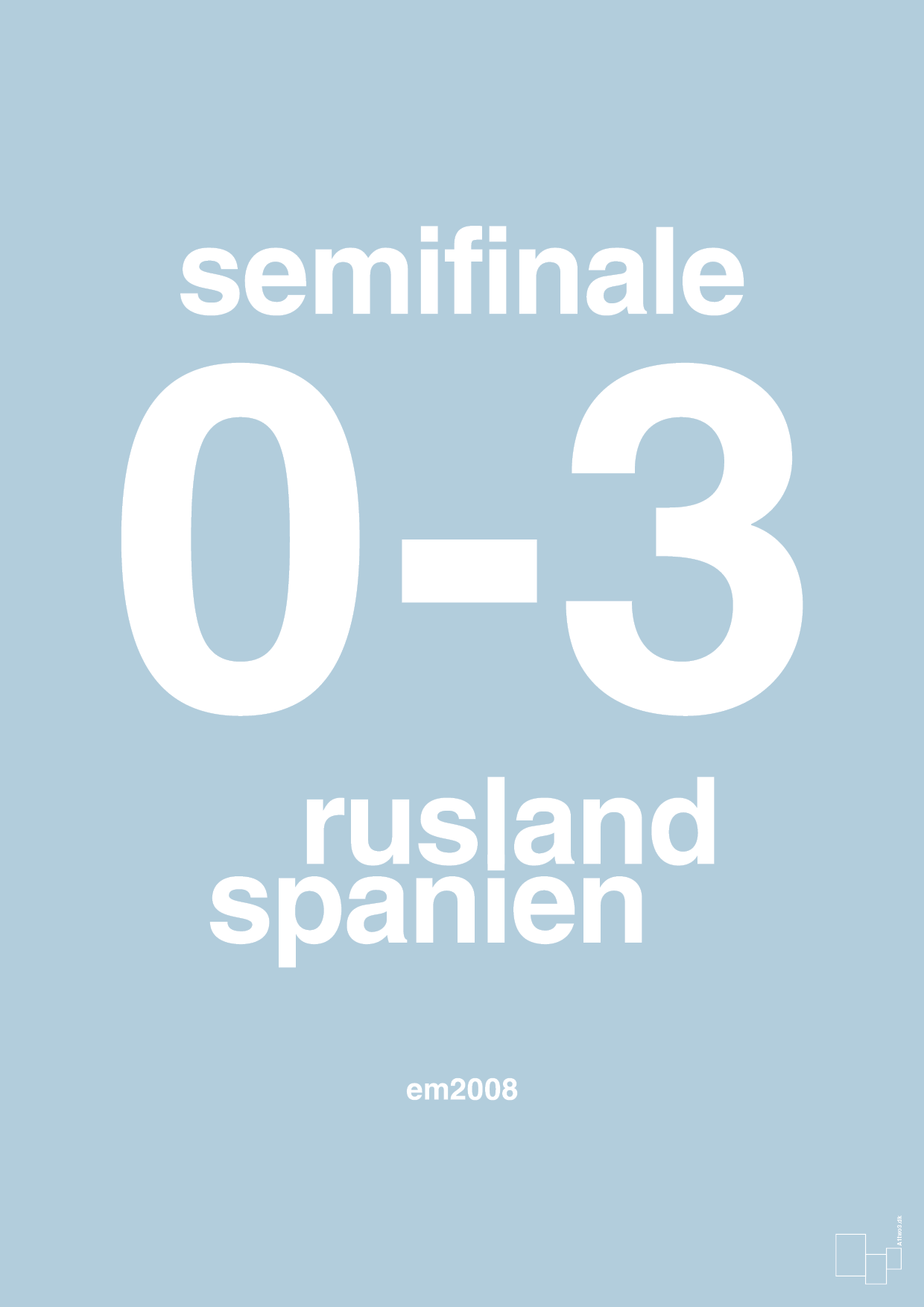 resultat for fodbold em semifinale A i 2008 - Plakat med Sport & Fritid i Heavenly Blue