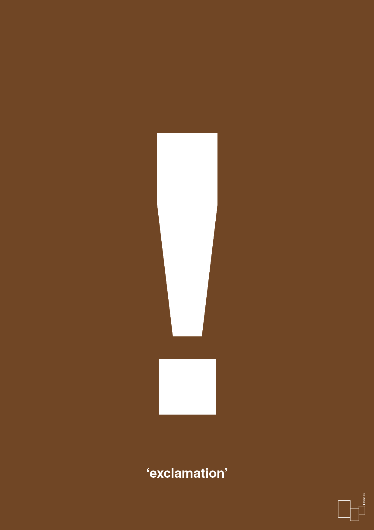 exclamation - Plakat med Tegn i Dark Brown