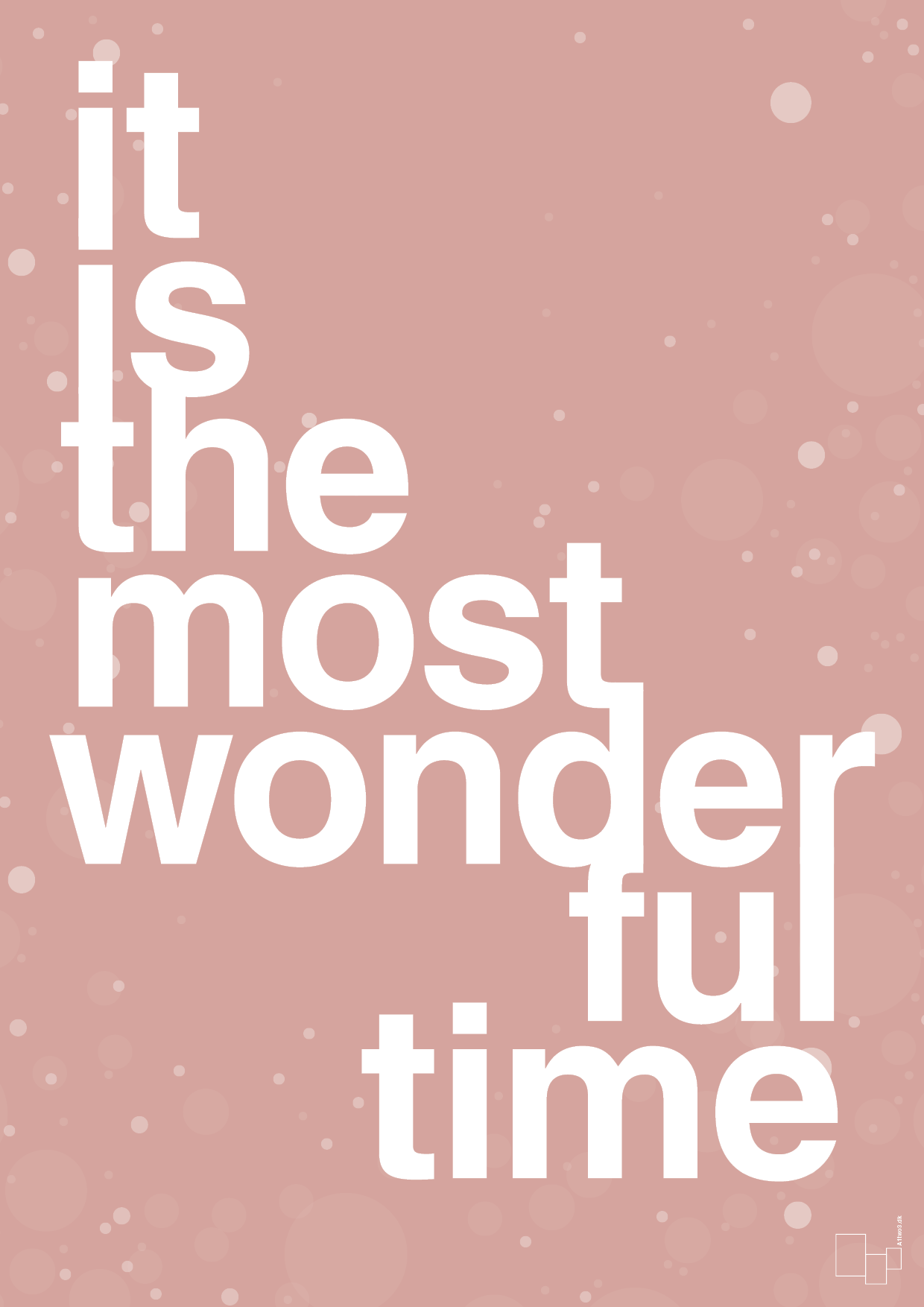 it is the most wonderful time - Plakat med Begivenheder i Bubble Shell